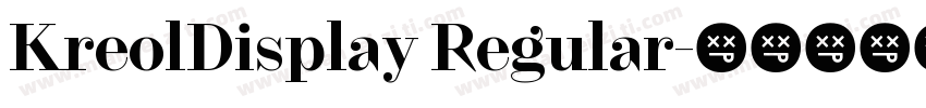 KreolDisplay Regular字体转换